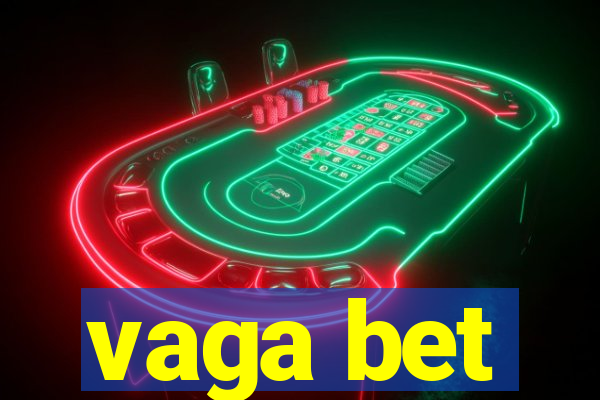 vaga bet